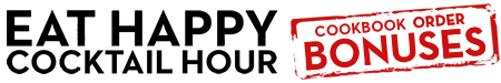Eat Happy Cocktail Hour